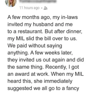 A woman did not like the way her in-laws implied that she and her husband had to pay for their meals