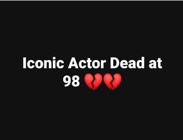 Iconic Actor Dead at 98