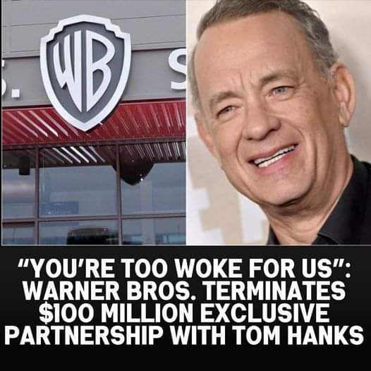 “We Don’t Work With Woke People”: Warner Bros Ends $100 Million Partnership With Tom Hanks