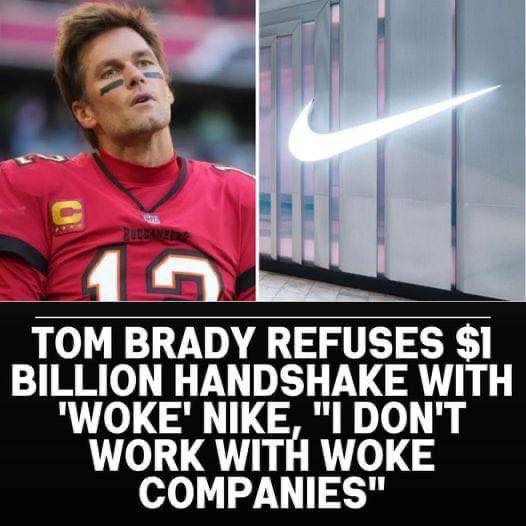 Breaking: Tom Brady Refuses $1 Billion Handshake with ‘Woke’ Nike, “I Don’t Work With Woke Companies”